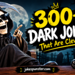 300+Dark Jokes Clever