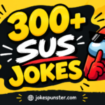300+ Sus Jokes